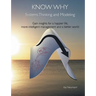 Know Why: Systems Thinking and Modeling: Gain insights for a happier life, more intelligent management and a better world