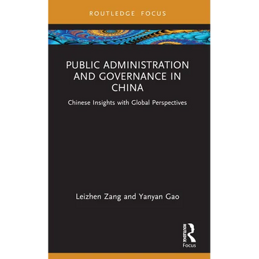 Public Administration and Governance in China: Chinese Insights with Global Perspectives