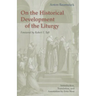 On the Historical Development of the Liturgy