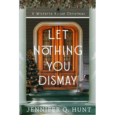 Let Nothing You Dismay