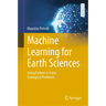 Machine Learning for Earth Sciences: Using Python to Solve Geological Problems