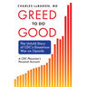 Greed to Do Good: The Untold Story of CDC's Disastrous War on Opioids: A CDC Physician's Personal Account