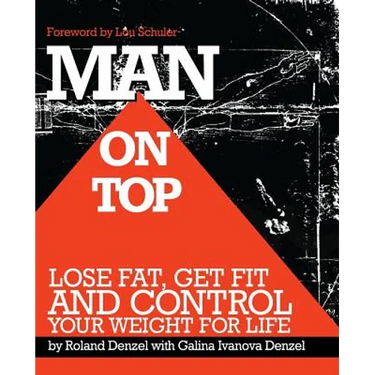 Man On Top: Lose Fat, Get Fit, and Control Your Weight For Life
