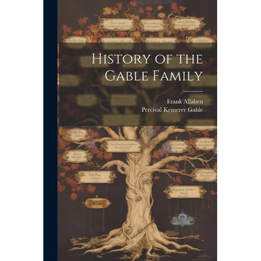 History of the Gable Family