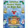 Christmas Mystery Mazes for Bright Kids 8-12