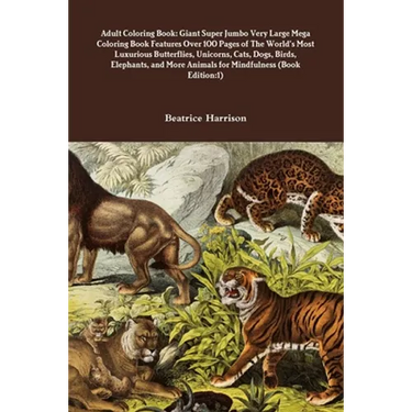 Adult Coloring Book: Giant Super Jumbo Very Large Mega Coloring Book Features Over 100 Pages of The World's Most Luxurious Butterflies, Uni