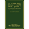 Camping And Woodcraft Volume 2 - The Expanded 1916 Version (Legacy Edition): The Deluxe Masterpiece On Outdoors Living And Wilderness Travel