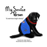 My Service Person: A service dog's story