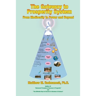 The Gateway to Prosperity System: From Mediocrity to Power and Beyond