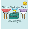 Chickens Don't Wear Tutus!