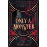 Only a Monster