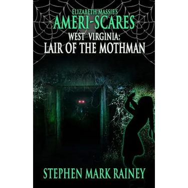 Ameri-Scares West Virginia: Lair of the Mothman