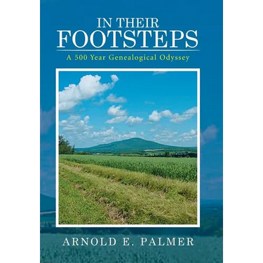 In Their Footsteps: A 500 Year Genealogical Odyssey