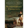 Revolutionary Characters: What Made the Founders Different