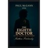 The Eighth Doctor: A Time Lord's Renaissance (Paul McGann, 1996)
