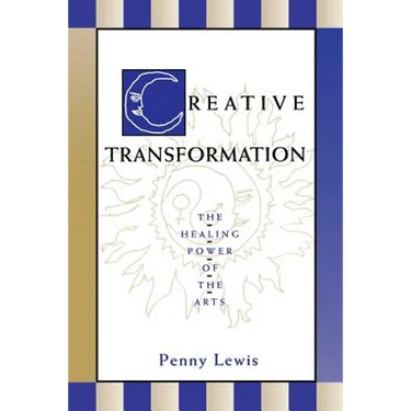 Creative Transformation: The Healing Power of the Arts