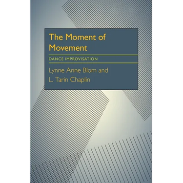The Moment Of Movement: Dance Improvisation