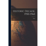 Historic Decade, 1950-1960