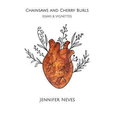 Chainsaws and Cherry Burls