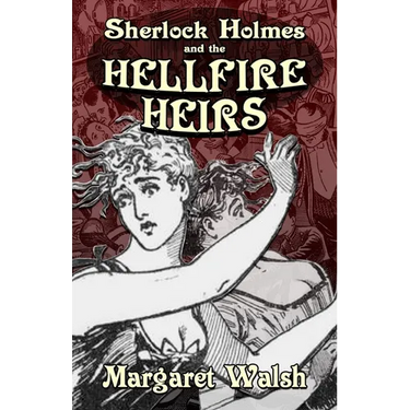 Sherlock Holmes and The Hellfire Heirs