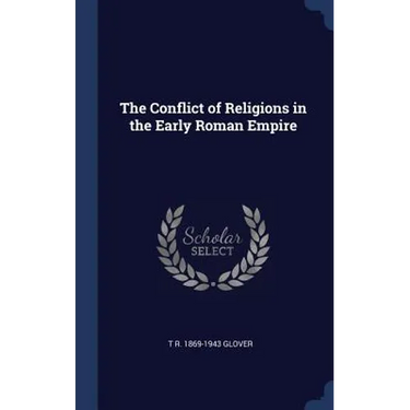 The Conflict of Religions in the Early Roman Empire