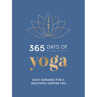 365 Days of Yoga: Daily Guidance for a Healthier, Happier You