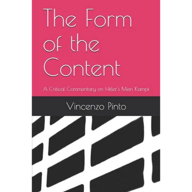 The Form of the Content: A Critical Commentary on Hitler's Mein Kampf