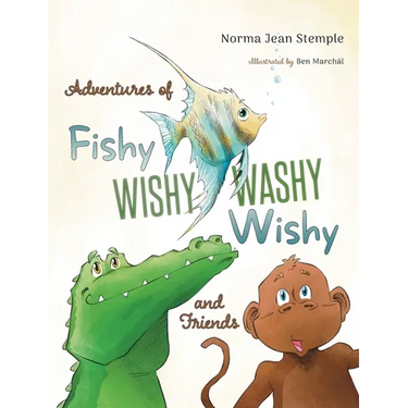 Adventures Of Fishy Wishy Washy Wishy And Friends