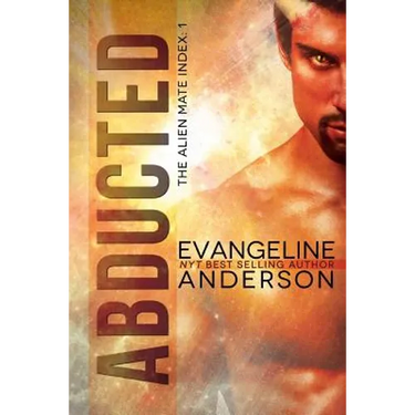 Abducted: The Alien Mate Index Book 1: (Alien Warrior BBW Scifi Paranormal Romance)