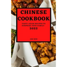 Chinese Cookbook 2022: Tasty Asian Recipes to Surprise Your Family