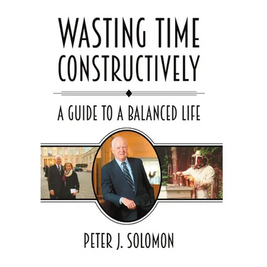 Wasting Time Constructively: A Guide to a Balanced Life