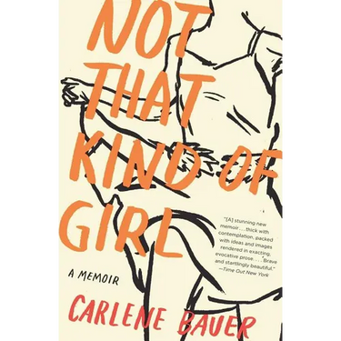 Not That Kind of Girl: A Memoir