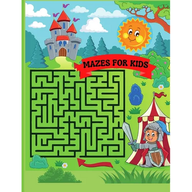 Mazes for Kids: Maze Activity Book 96 Fun First Mazes for Kids 4-6, 6-8 year olds Maze Activity Workbook for Children