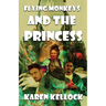 Flying Monkeys and the PRINCESS