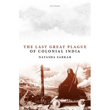 The Last Great Plague of Colonial India