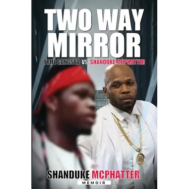 Two Way Mirror: Trife Gangsta vs Shanduke Mcphatter