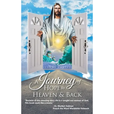 A Journey of Hope to Heaven and Back