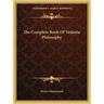 The Complete Book Of Vedanta Philosophy
