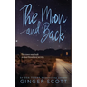 The Moon and Back: A friends-to-lovers, second-chance romance