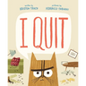 I Quit