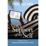 In Support of Myself: A woman's guide to asking for and accepting help from others.