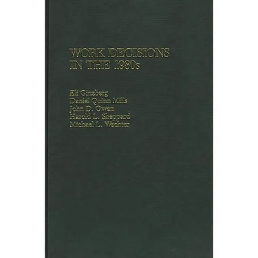 Work Decisions in the 1980s