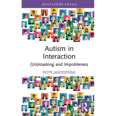 Autism in Interaction: (Un)masking and Impoliteness