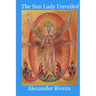 The Sun Lady Unveiled
