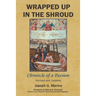 Wrapped Up In The Shroud: Chronicle of a Passion