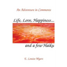 Life, Love, Happiness and a few Haiku