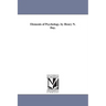 Elements of Psychology. by Henry N. Day.