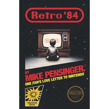 Retro '84: One Fan's Love Letter to Nintendo(R)