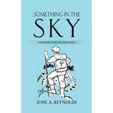 Something in the Sky: First Book in the Lyle Kent Series