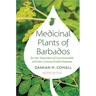 Medicinal Plants of Barbados for the Treatment of Communicable and Non-Communicable Diseases (Second Edition)